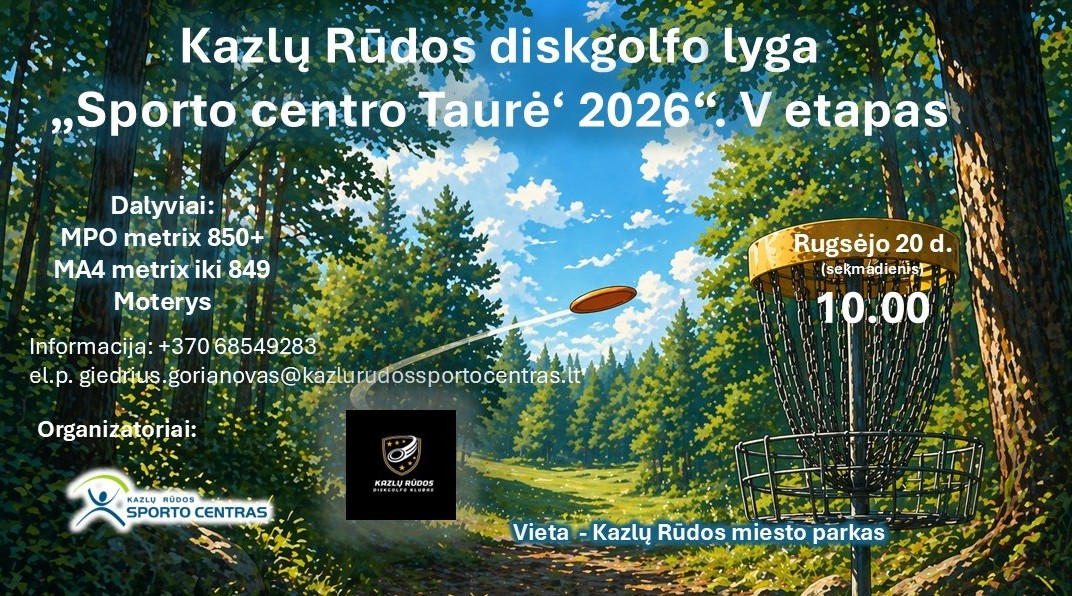 Kazlų Rūdos diskgolfo lyga "Sporto centro Taurė' 2026" V etapas