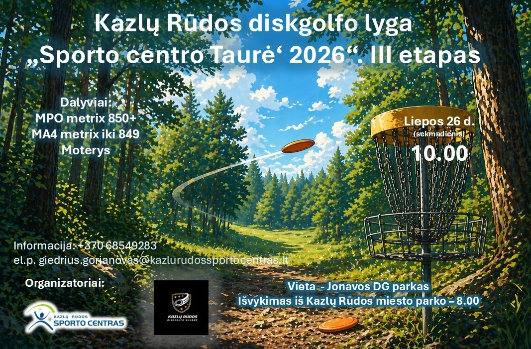 Kazlų Rūdos diskgolfo lyga "Sporto centro Taurė' 2026" III etapas